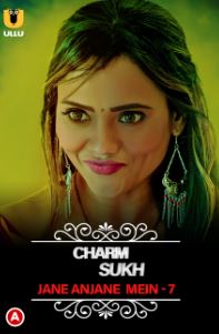 CharmSukh Jane Anjane Mein 7 Hindi Ullu Web Series Download 480p 720p Filmy4WEB Filmyzilla