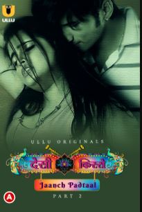 Desi kisse Jaanch Padtaal Part 2 2023 Hindi Ullu Web Series Download 480p 720p 1080p Filmy4WEB Filmyzilla