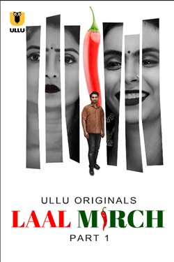 Laal Mirch Part 01 2024 Ullu Hindi Web Series 480p 720p 1080p Download Filmy4WEB