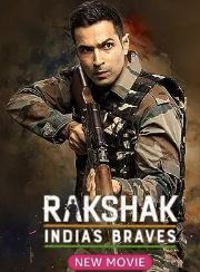 Rakshak Indias Braves 2023 Movie Download 480p 720p 1080p Filmy4WEB Filmyzilla